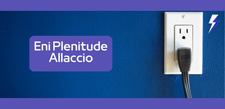 Allaccio Eni Plenitude: Costi, Tempi e Procedura Passo-Per-Passo