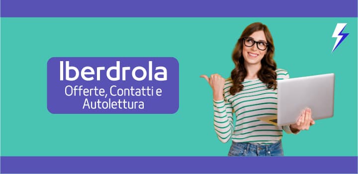Iberdrola: Tariffe, Contatti e Autolettura