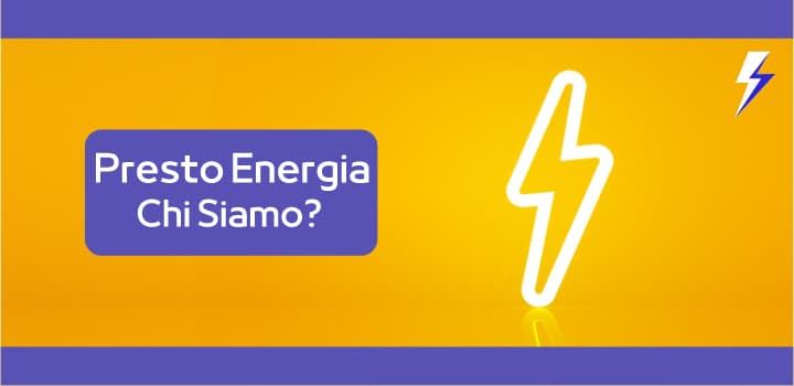 Prestoenergia.it: Chi Siamo?
