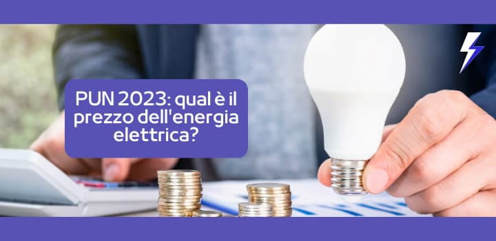 PUN 2023: qual è il prezzo dell'energia elettrica?