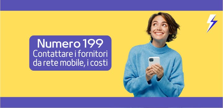 Numero 199: Cos'è e Quanto Costa Chiamare il Proprio Gestore