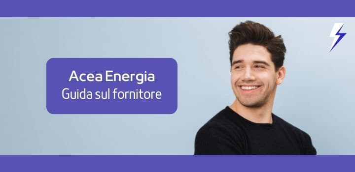 Numero Verde Acea Energia: tutto sul servizio clienti del fornitore