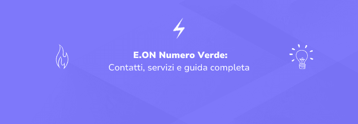 E.ON Numero Verde: come contattare il servizio clienti