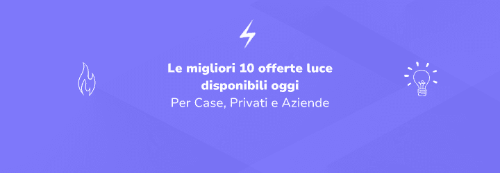 Migliore offerta luce: confronto e tariffe aggiornate a Maggio 2025