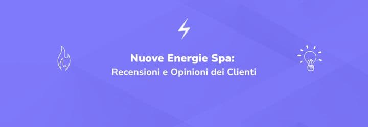 Nuove Energie Spa: Recensioni e Opinioni dei Clienti