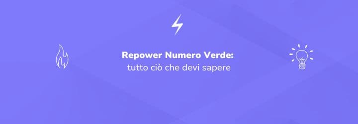 Repower Numero Verde: tutto ciò che devi sapere